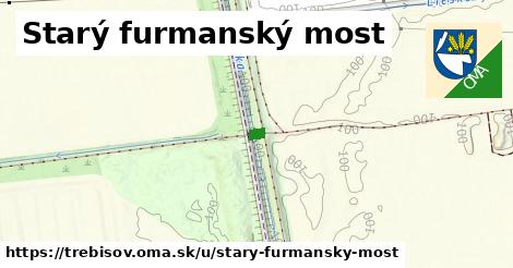 Starý furmanský most, Trebišov