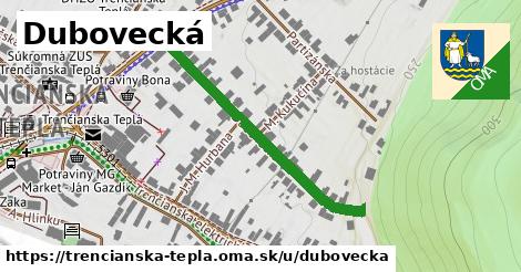 Dubovecká, Trenčianska Teplá