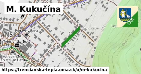 M. Kukučína, Trenčianska Teplá