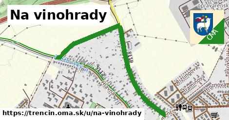 Na vinohrady, Trenčín