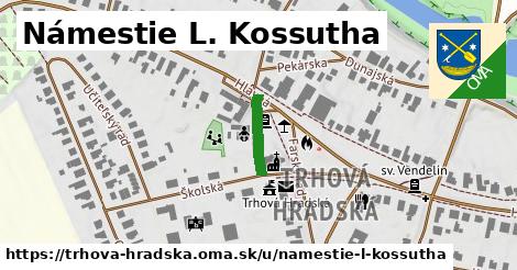 Námestie L. Kossutha, Trhová Hradská
