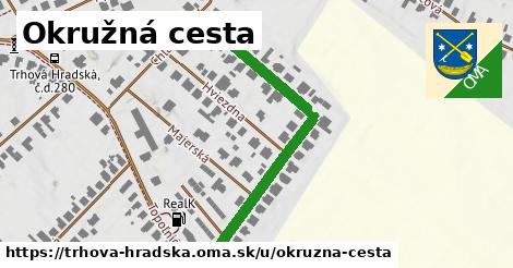 Okružná cesta, Trhová Hradská