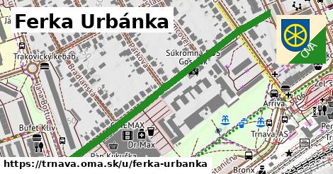 Ferka Urbánka, Trnava