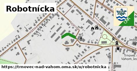 Robotnícka, Trnovec nad Váhom