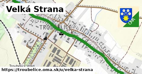 Velká Strana, Troubelice