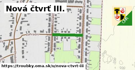 Nová čtvrť III., Troubky