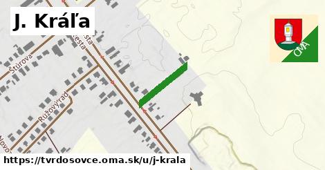 J. Kráľa, Tvrdošovce