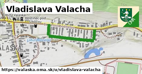 Vladislava Valacha, Valaská