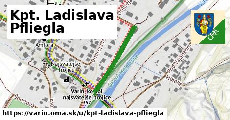 Kpt. Ladislava Pfliegla, Varín