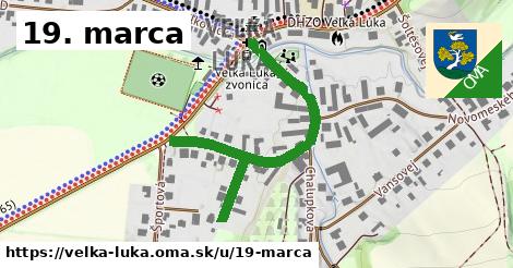 19. marca, Veľká Lúka