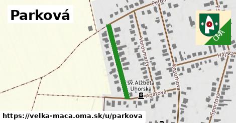 Parková, Veľká Mača