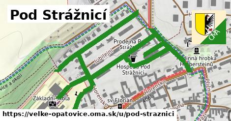 Pod Strážnicí, Velké Opatovice