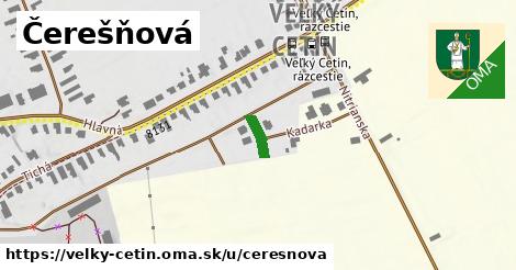 Čerešňová, Veľký Cetín