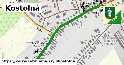 Kostolná, Veľký Cetín