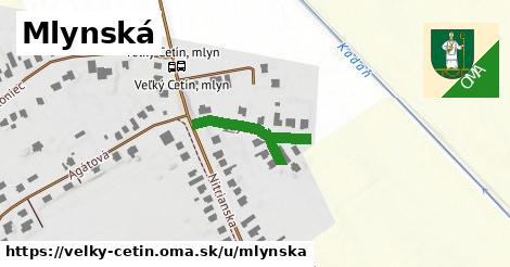 Mlynská, Veľký Cetín