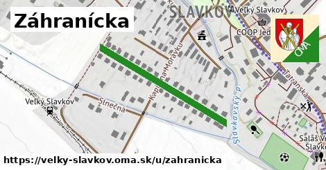 Záhranícka, Veľký Slavkov