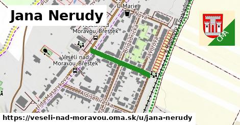 Jana Nerudy, Veselí nad Moravou