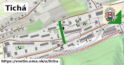 Tichá, Vsetín