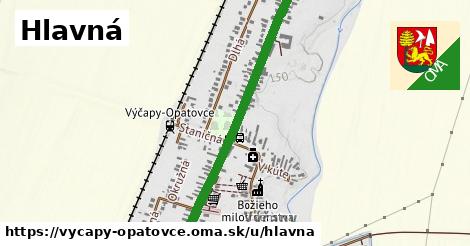 Hlavná, Výčapy - Opatovce