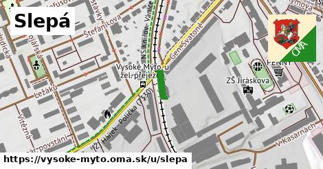Slepá, Vysoké Mýto