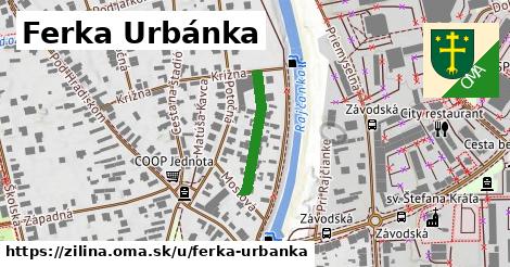 Ferka Urbánka, Žilina